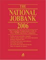 The National Job Bank 2006 The Complete Employment Guide to over 20000 Companies