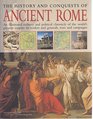 The History and Conquests of Ancient Rome