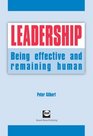 Leadership Being Effective and Remaining Human
