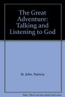 The Great Adventure Talking and Listening to God