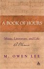 A Book of Hours Music Literature and Life