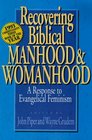 Recovering Biblical Manhood and Womanhood A Response to Evangelical Feminism