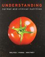 Bundle Understanding Normal and Clinical Nutrition 9th  Diet Analysis Plus 2Semester Printed Access Card 10th