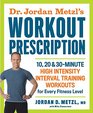Dr Jordan Metzl's Workout Prescription 10 20  30minute highintensity interval training workouts for every fitness level