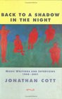 Back to a Shadow in the Night Music Writings and Interviews 19682001