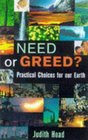 Need or Greed Our Practical Choices for the Earth