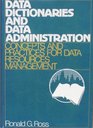 Data Dictionaries and Data Administration Concepts and Practices for Data Resource Management