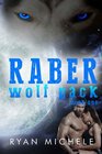Raber Wolf Pack Book One