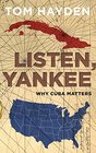 Listen Yankee Why Cuba Matters