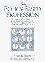 PolicyBased Profession The An Introduction to Social Welfare Policy for Social Workers