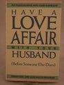 Have a Love Affair With Your Husband