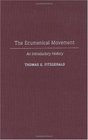 The Ecumenical Movement An Introductory History