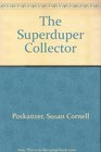 The Superduper Collector