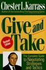 Give and Take The Complete Guide to Negotiating Strategies and Tactics