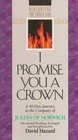 I Promise You a Crown A 40Day Journey in the Company of Julian of Norwich