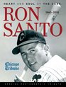 Ron Santo Heart and Soul of the Cubs