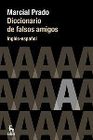 Diccionario de falsos amigos / Dictionary of Spanish False Cognates Inglesespanol / Englishspanish