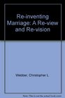 ReInventing Marriage A ReView and ReVision