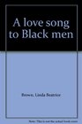 A love song to Black men