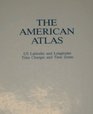 The American atlas US latitudes and longitudes time changes and time zones