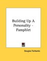 Building Up A Personality  Pamphlet