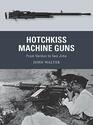 Hotchkiss Machine Guns From Verdun to Iwo Jima