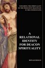 A Relational Identity For Deacon Spirituality