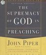 The Supremacy of God in Preaching