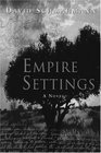 Empire Settings A Novel