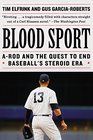 Blood Sport ARod and the Quest to End Baseball's Steroid Era