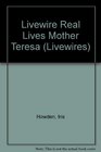 Livewire Real Lives Mother Teresa