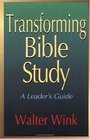 Transforming Bible Study A Leader's Guide