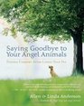 Saying Goodbye to Your Angel Animals Finding Comfort after Losing Your Pet