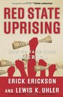 Red State Uprising How to Take Back America
