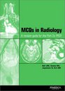 McQs in Clinical Radiology A Revision Guide for the Frcr