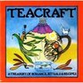 Teacraft A Treasury of Romance Rituals and Recipes