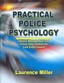 Practical Police Psychology Stress Management And Crisis Intervention for Law Enforcement