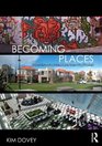 Becoming Places Urbanism / Architecture / Identity / Power
