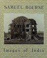 Samuel Bourne Images of India