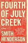 Fourth of July Creek A Novel