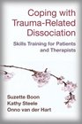 Coping with TraumaRelated Dissociation Skills Training for Patients and Therapists