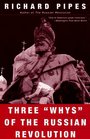 Three  Whys of the Russian Revolution
