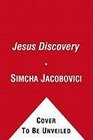 The Jesus Discovery The New Archaeological Find That Reveals the Birth
