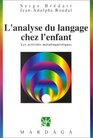 L'Analyse du langage chez l'enfant Les Activits mtalinguistiques