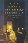 Der Bastard der Knigin Historischer Roman