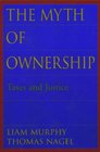 The Myth of Ownership Taxes and Justice