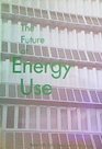 The Future of Energy Use