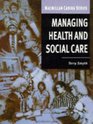 Managing Health and Social Care