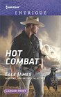 Hot Combat (Ballistic Cowboys, Bk 1) (Harlequin Intrigue, No 1690) (Larger Print)