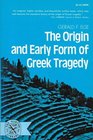 The origin and early form of Greek tragedy